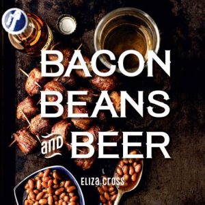 Bacon, Beans, and Beers